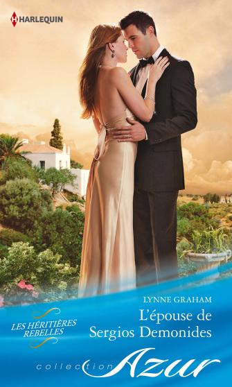 Trilogie les héritières rebelles Tome 2 : L'épouse de Sergios Demonides de Lynne Graham 9782280279178