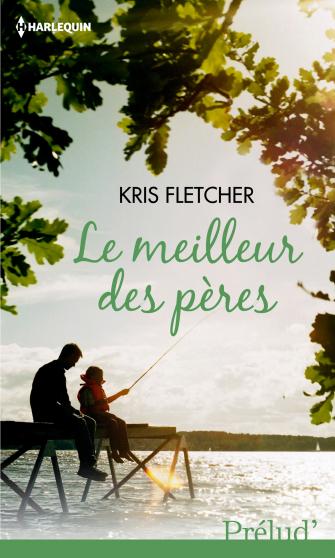 Le meilleur des pères - Kris Fletcher 9782280314145