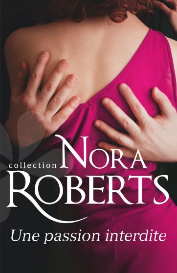 Une passion interdite de Nora Roberts 9782280314633