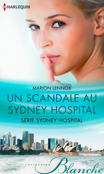 Sydney Hospital - Tome 1 : Scandale au Sydney Hospital de Marion Lennox 9782280326414