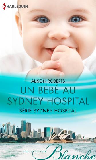 Sydney Hospital - Tome 2 : Un bébé au Sydney Hospital d'Alison Roberts 9782280326421