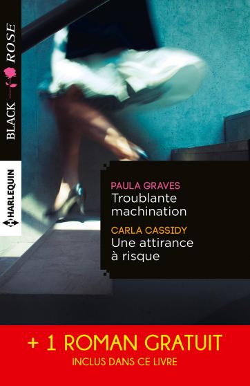 Troublante machination de Paula Graves / Une attirance à risque de Carla Cassidy / Captive d’un étranger de Linda Winstead Jones 9782280330497