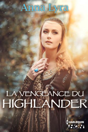 Concours - Gagnez La vengeance du Highlander d'Anna Lyra ! 9782280340977
