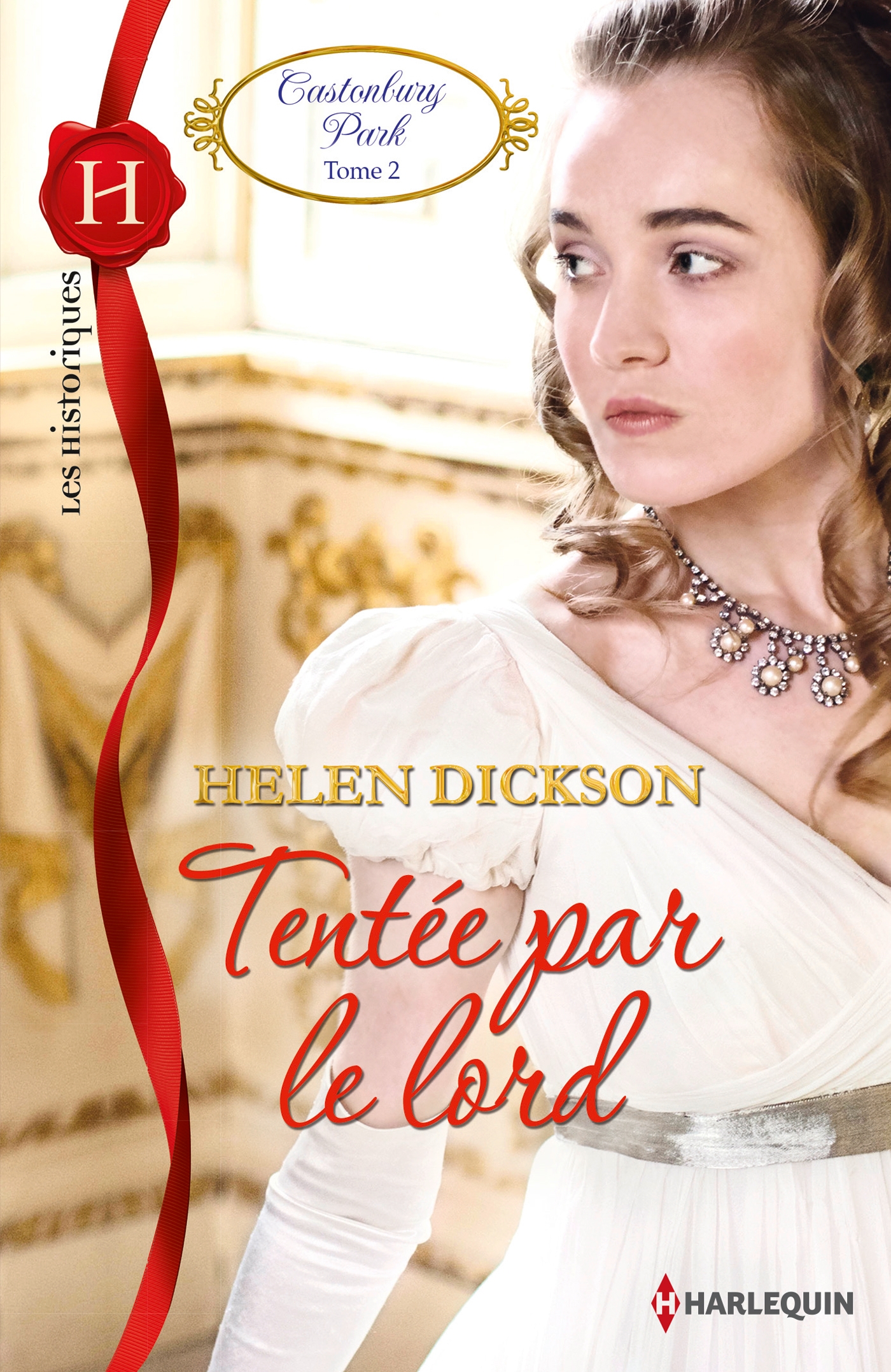 dickson - Castonbury Park - Tome 2 : Tentée par le lord d'Helen Dickson 9782280311892