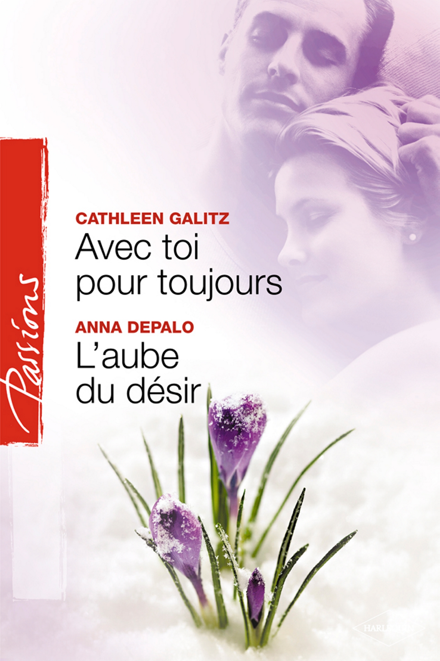 Avec toi pour toujours / L'aube du désir